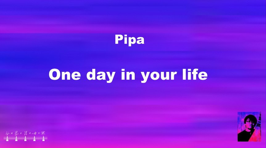 Pipa: “One Day In Your Life" / 琵琶：One Day In Your&nbsp;Life